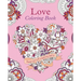 Love Coloring Book: Images You Will Completely Fall for