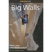 How to Climb(TM): Big Walls