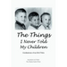 The Things I Never Told My Children: Confessions of an Evil Twin