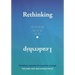 Rethinking Leadership: Building capacity for positive change