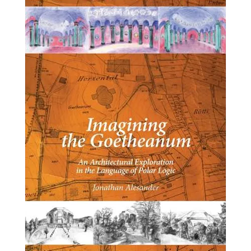 Imagining the Goetheanum: An Architectural Exploration in the Language of Polar Logic