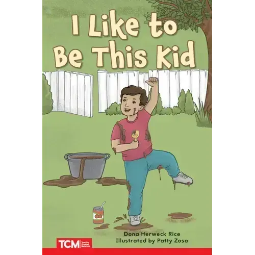 I Like to Be This Kid: Prek/K: Book 15