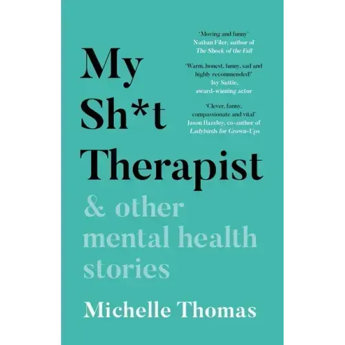 My Sh*t Therapist: & Other Mental Health Stories