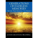 Generations of Fadeless Memories: My Life, Their Memories, Our History