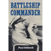 Battleship Commander: The Life of Vice Admiral Willis A. Lee Jr.