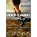 Healthy Habits Every Day: How To Change Your Lifestyle In 21 Days