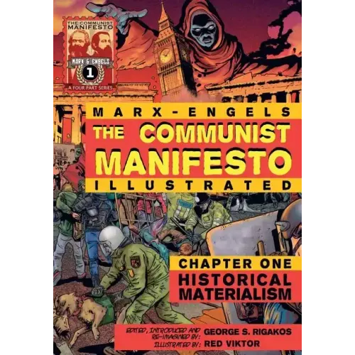 The Communist Manifesto (Illustrated) - Chapter One: Historical Materialism