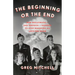 The Beginning or the End: How Hollywood--And America--Learned to Stop Worrying and Love the Bomb