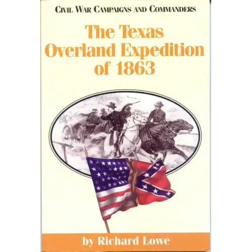 The Texas Overland Expedition of 1863