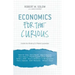 Economics for the Curious: Inside the Minds of 12 Nobel Laureates