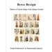 Dress Design: Patterns of Various Reigns from Antique Costume