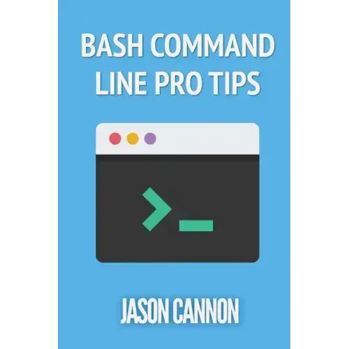 Bash Command Line Pro Tips