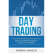 Day Trading: Quick Starters Guide To Day Trading