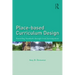 Place-based Curriculum Design: Exceeding Standards through Local Investigations