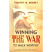Winning the War to Walk Worthy: A Devotional Exposition of Ephesians 6:10-18