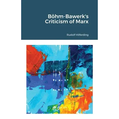 Böhm-Bawerk's Criticism of Marx