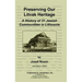 Preserving Our Litvak Heritage - A History of 31 Jewish Communities in Lithuania