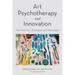 Art Psychotherapy and Innovation: New Territories, Techniques and Technologies