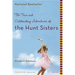 The True and Outstanding Adventures of the Hunt Sisters