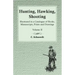 Hunting, Hawking, Shooting - Illustrated in a Catalogue of Books, Manuscripts, Prints and Drawings - Volume II