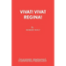 Vivat! Vivat Regina!