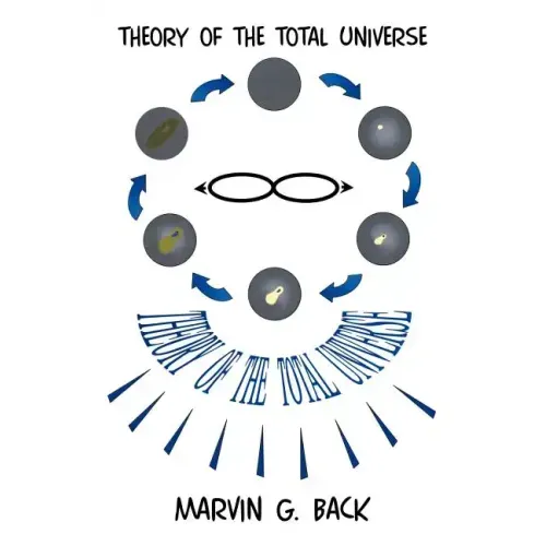 Theory of the Total Universe