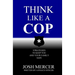 Think like a Cop: Strategies to Keep You and Your Family Safe