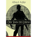 Der Sinn des Lebens: Klassiker der Psychotherapie