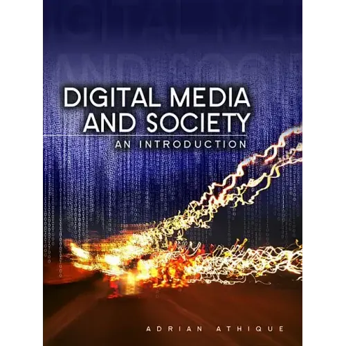 Digital Media and Society: An Introduction