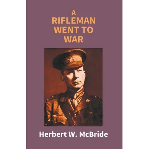 A Rifleman Went To War