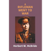 A Rifleman Went To War