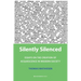 Silently Silenced: Essays on the Creation of Acquiescence in Modern Society