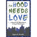 The Hood Needs Love, Too!: A Breath of Liberation & A Cry of Resistance