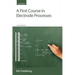 First Course in Electrode Processes