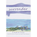 Surrender: A Guide for Prayer