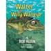 Walter the Wily Walleye