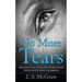 No More Tears: Emotional Healing For Those Who Have Been Scarred