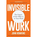 Invisible Work: The Future of the Office Is in Your Head
