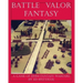 Battle Valor Fantasy: Games of 15MM Fantasy Warfare