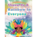 There Is A Rainbow In Everyone