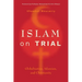Islam on Trial: Globalization, Islamism, and Christianity
