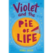 Violet and the Pie of Life
