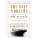 The Ship of Dreams: The Sinking of the Titanic and the End of the Edwardian Era