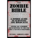 The Zombie Bible: A Zombie Guide to Surviving the Holocaust (Living as a zombie, and surviving to the end when a vaccine is delivered)