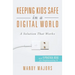 Keeping Kids Safe in a Digital World: A Solution That Works