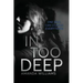 In Too Deep