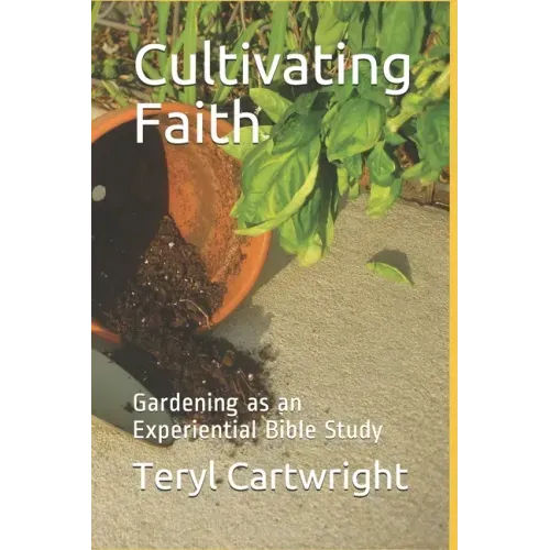 Cultivating Faith: Gardening as an Experiential Bible Study