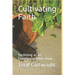 Cultivating Faith: Gardening as an Experiential Bible Study