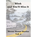 Blink and You'll Miss It: Moose House Stories Volume 2