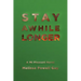Stay Awhile Longer